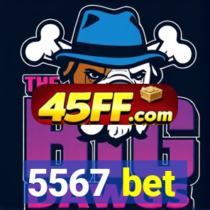 5567 bet